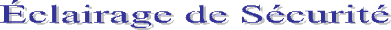 &Eacute;clairage de S&eacute;curit&eacute;