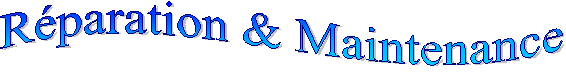 R&eacute;paration & Maintenance